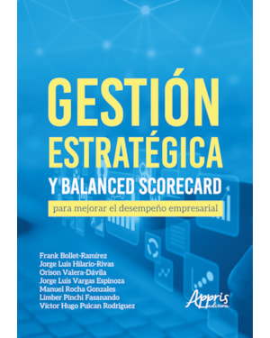 GESTIÓN ESTRATÉGICA Y BALANCED SCORECARD PARA MEJORAR EL DESEMPEÑO EMPRESARIAL