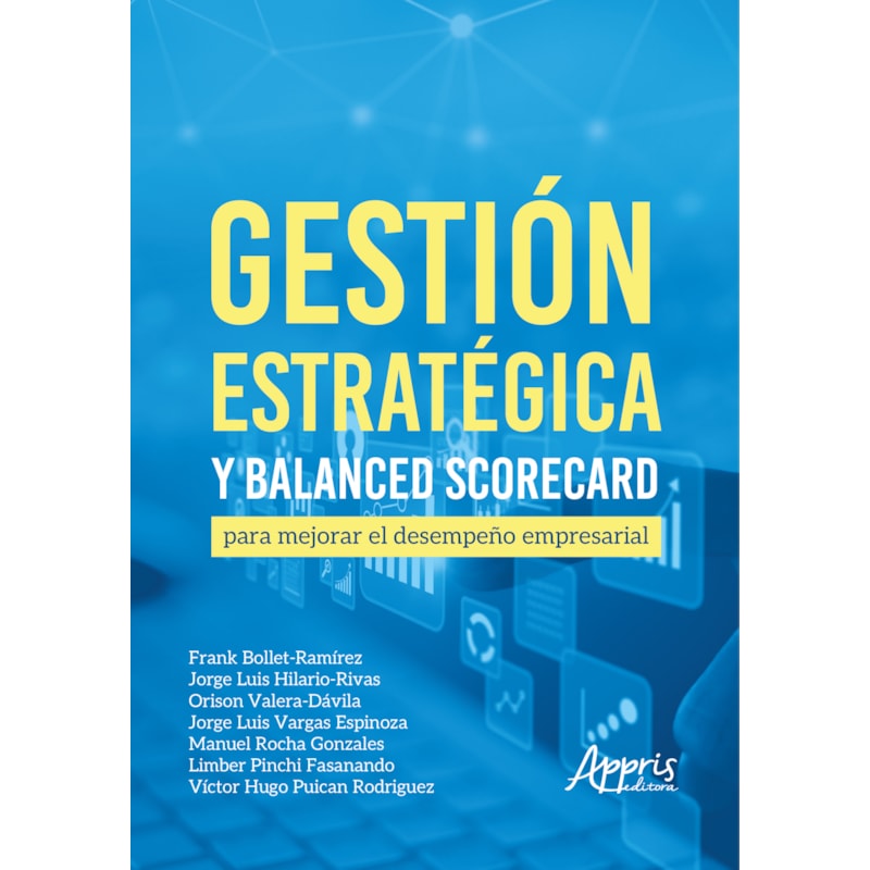 GESTIÓN ESTRATÉGICA Y BALANCED SCORECARD PARA MEJORAR EL DESEMPEÑO EMPRESARIAL