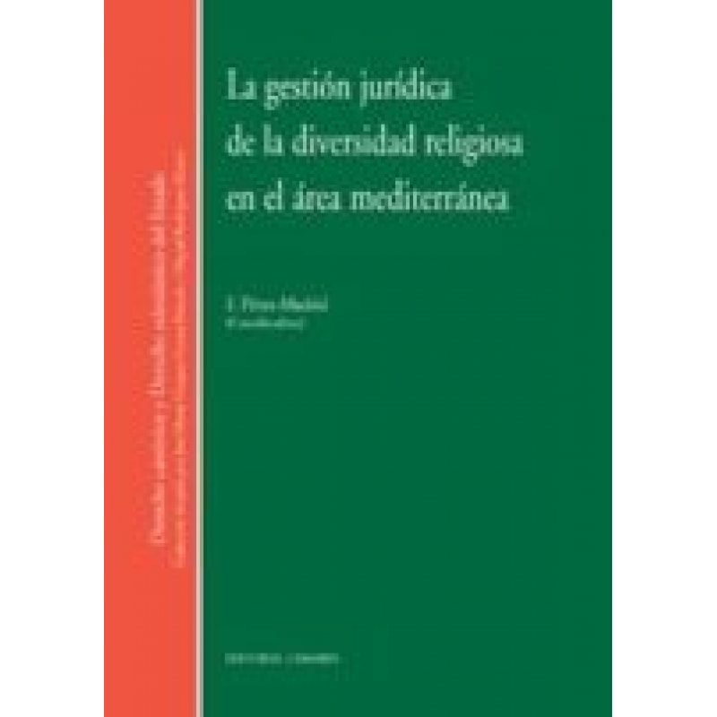 GESTION JURIDICA DE LA DIVERSIDAD RELIGIOSA EN EL AREA MEDITERRAN EA