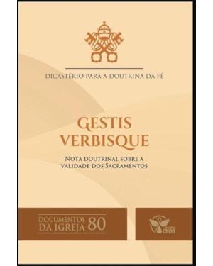 Gestis Verbisque: Nota doutrinal sobre a validade dos Sacramentos - Documentos da Igreja 80