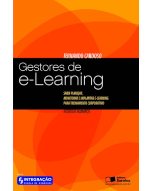 GESTORES DE E-LEARNING: SAIBA PLANEJAR, MONITORAR E IMPLANTAR E-LEARNING PARA TREINAMENTO CORPORATIVO: RECURSOS HUMANOS