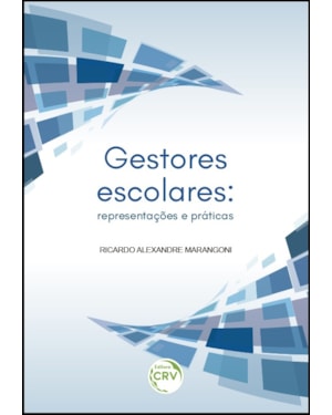 GESTORES ESCOLARES: REPRESENTAÇÕES E PRÁTICAS