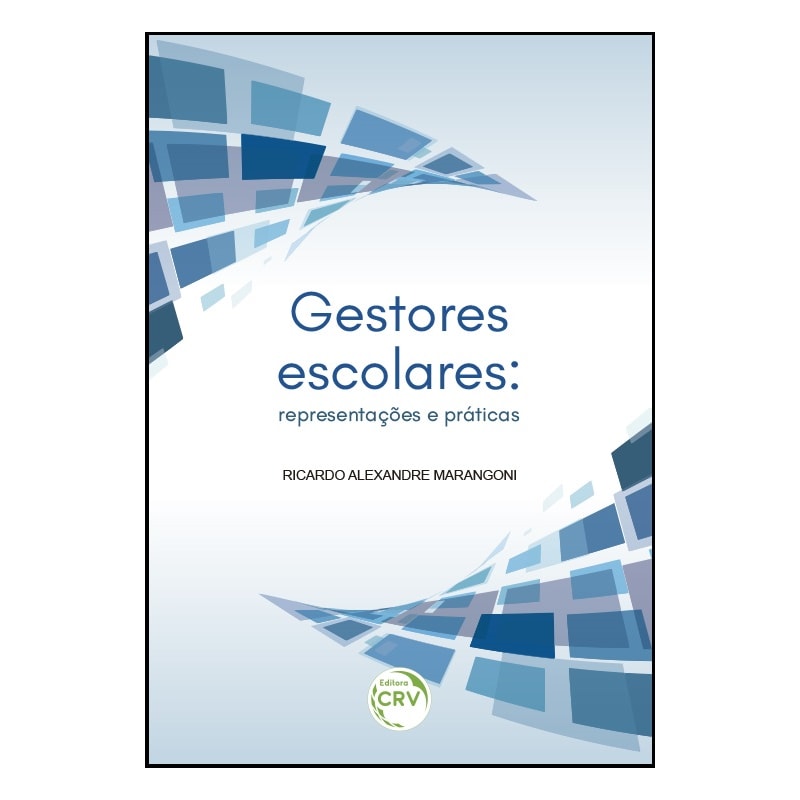 GESTORES ESCOLARES: REPRESENTAÇÕES E PRÁTICAS