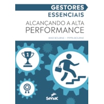GESTORES ESSENCIAIS: ALCANÇANDO A ALTA PERFORMANCE