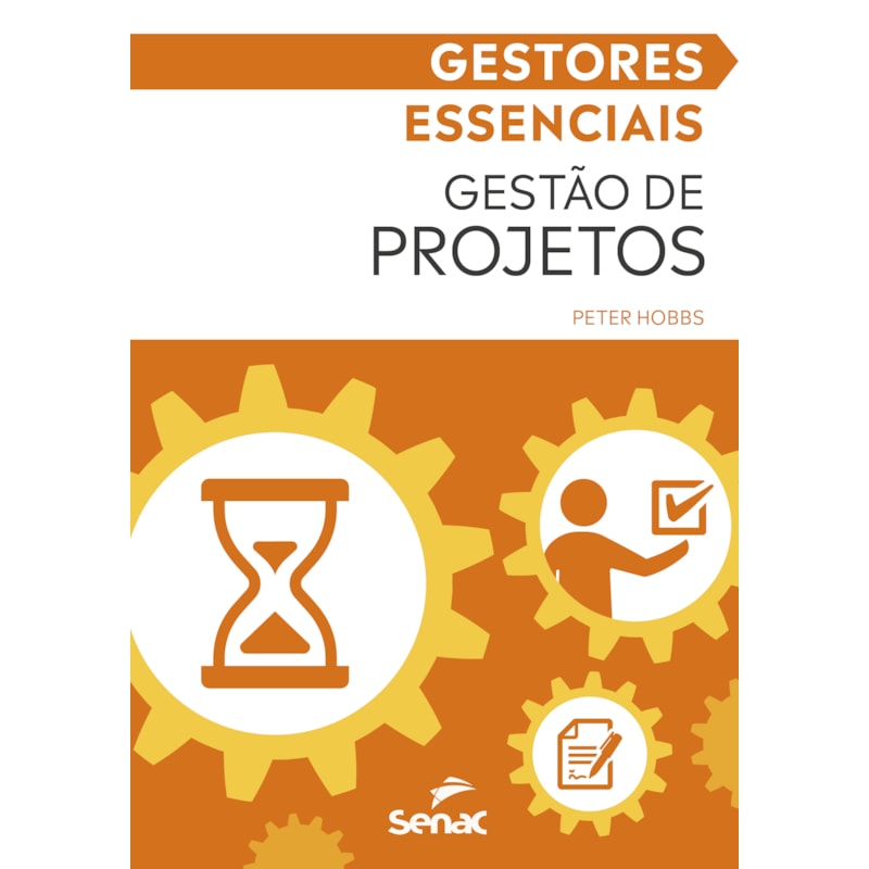 GESTORES ESSENCIAIS: GESTÃO DE PROJETOS