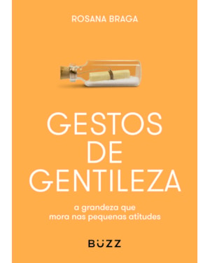 GESTOS DE GENTILEZA: A GRANDEZA QUE MORA NAS PEQUENAS ATITUDES