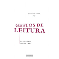 GESTOS DE LEITURA - DA HISTÓRIA NO DISCURSO