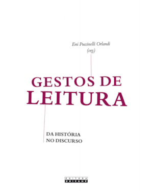 GESTOS DE LEITURA - DA HISTÓRIA NO DISCURSO