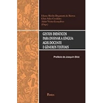 GESTOS DIDÁTICOS PARA ENSINAR A LÍNGUA - AGIR DOCENTE E GÊNEROS TEXTUAIS