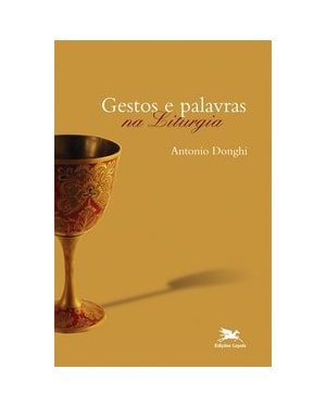 GESTOS E PALAVRAS NA LITURGIA
