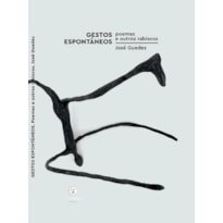 GESTOS ESPONTÂNEOS: POEMAS E OUTROS RABISCOS