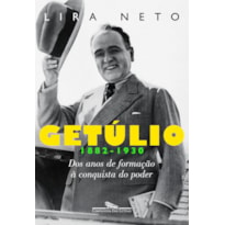 GETÚLIO 1 (1882-1930)