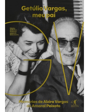 GETÚLIO VARGAS, MEU PAI