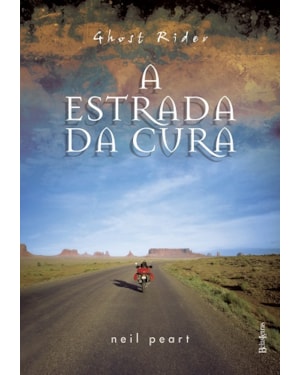 GHOST RIDER: A ESTRADA DA CURA