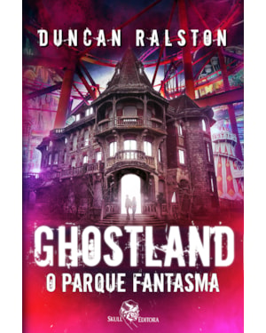 GHOSTLAND: O PARQUE FANTASMA