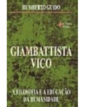 GIAMBATTISTA VICO: A FILOSOFIA E A EDUCAÇÃO DA HUMANIDADE