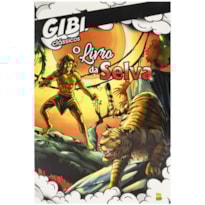 GIBI CLÁSSICOS: LIVRO DA SELVA, O