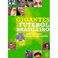 GIGANTES DO FUTEBOL BRASILEIRO