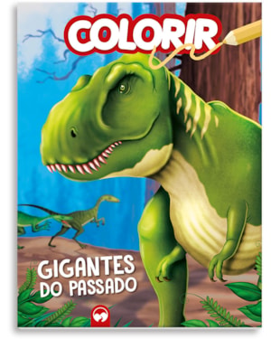 GIGANTES DO PASSADO - EXPLOSÃO DE CORES