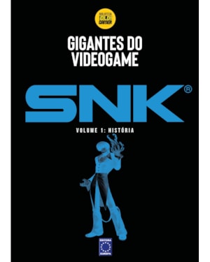 GIGANTES DO VIDEOGAME: SNK 1 - HISTÓRIA