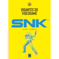 GIGANTES DO VIDEOGAME: SNK 2 - FRANQUIAS