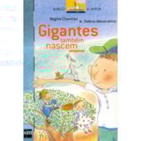 GIGANTES TAMBEM NASCEM PEQUENOS