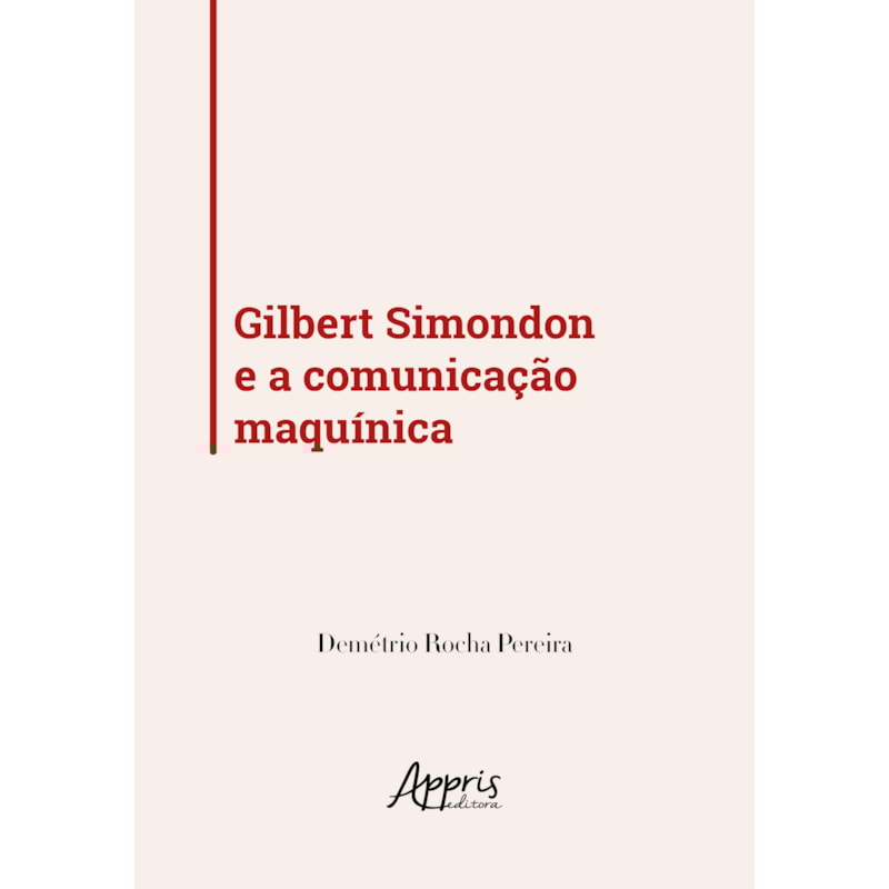GILBERT SIMONDON E A COMUNICAÇÃO MAQUÍNICA