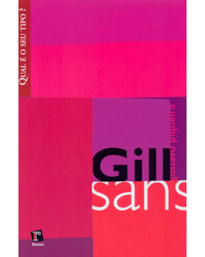 GILL SANS - COL. QUAL E O SEU TIPO? - 1