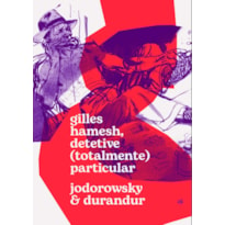 GILLES HAMESH: DETETIVE (TOTALMENTE) PARTICULAR