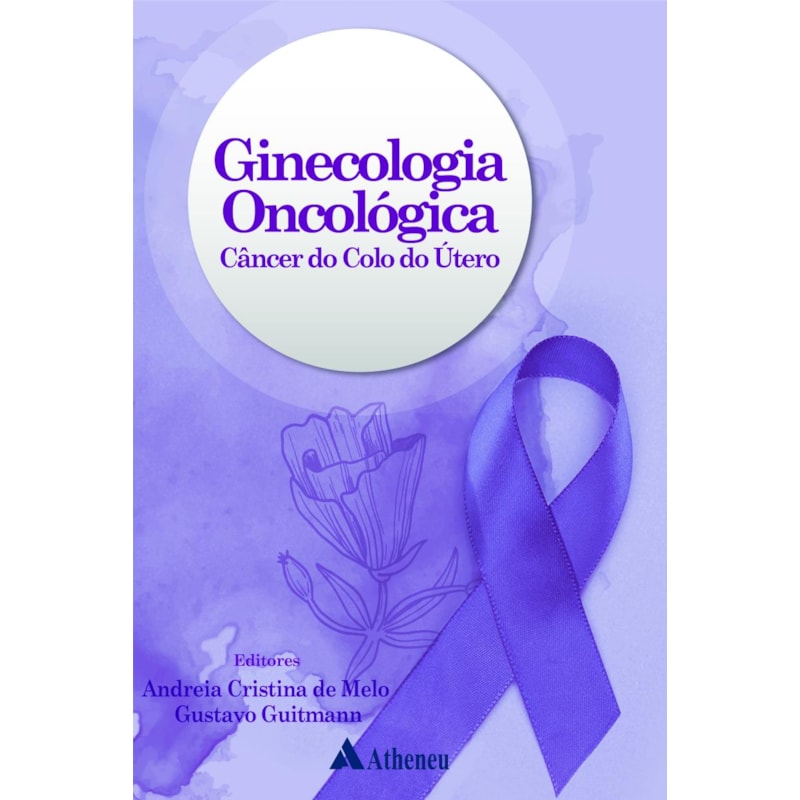 GINECOLOGIA ONCOLÓGICA - CÂNCER DO COLO DO ÚTERO