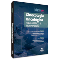 GINECOLOGIA ONCOLÓGICA: DIAGNÓSTICO E TRATAMENTO