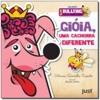 GIOIA, UMA CACHORRA DIFERENTE - COL. BULLYING NAO E BRINCADEIRA - 1