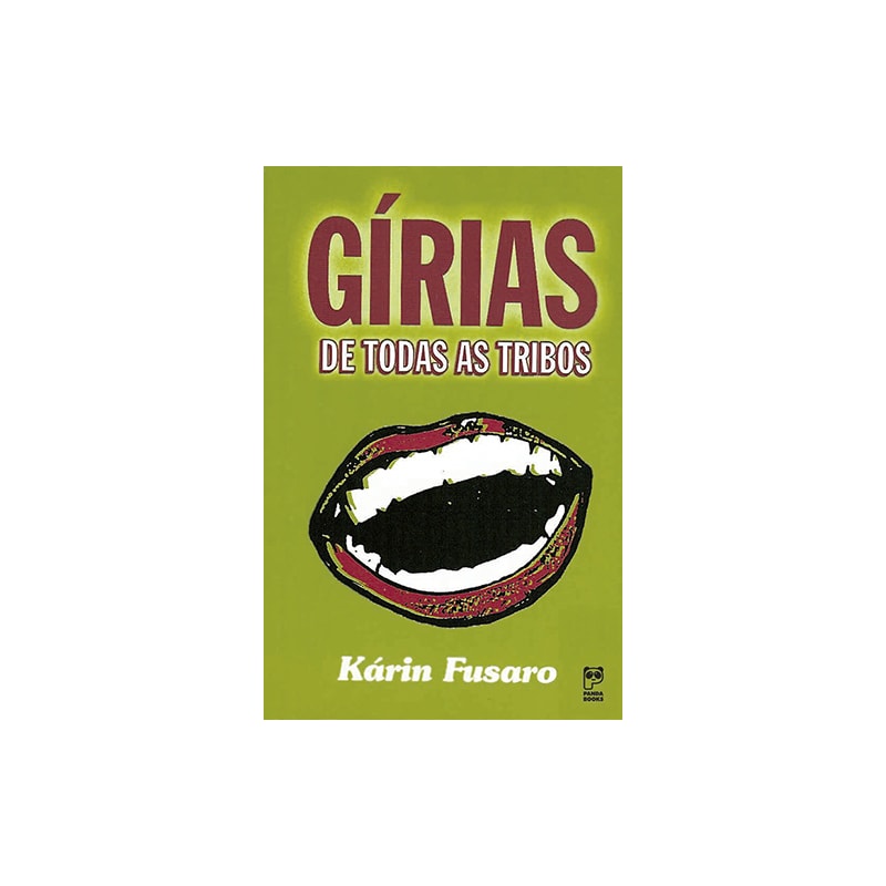 GÍRIAS DE TODAS AS TRIBOS