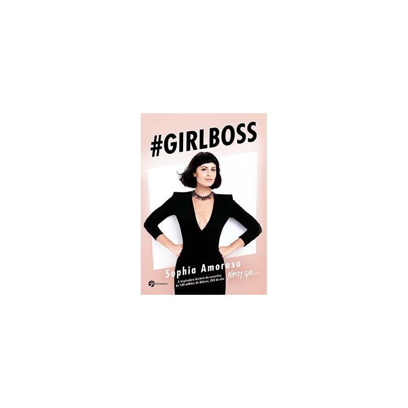 Girlboss: a inspiradora história da executiva de 100 milhões de dólares, CEO do site Nasty Gal