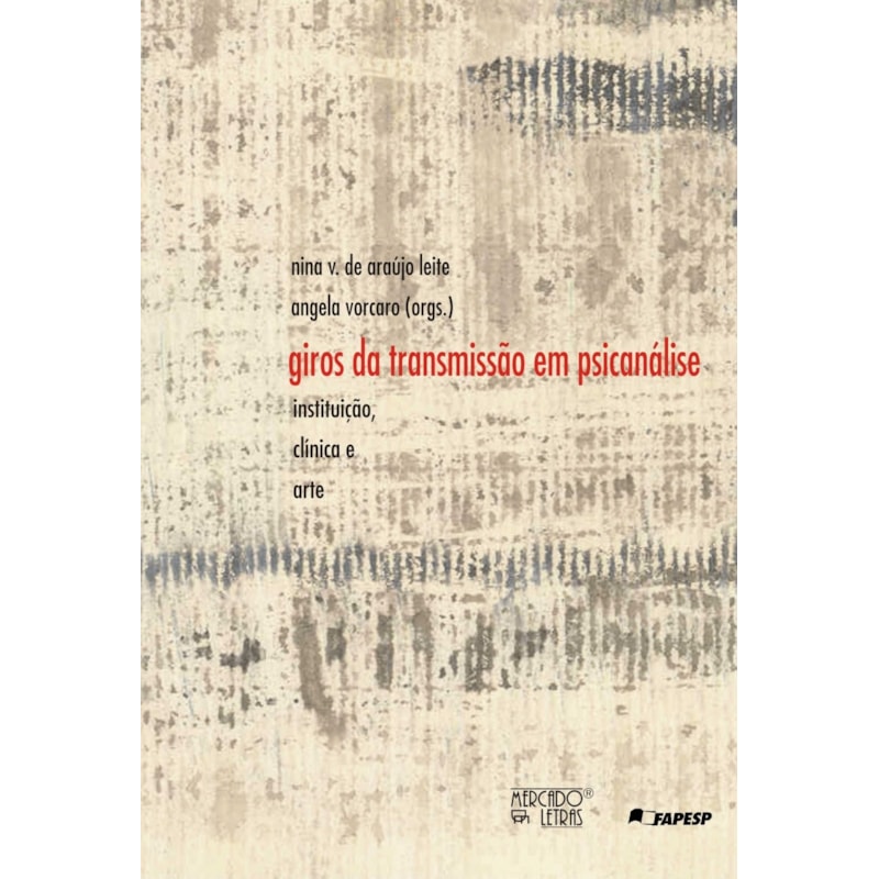 Giros da transmissão em psicanálise: instituição, clínica e arte