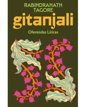 GITANJALI: OFERENDAS LÍRICAS EDIÇÃO ESPECIAL DE LUXO (CAPA DURA)