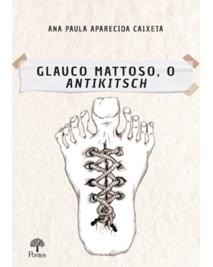 GLAUCO MATTOSO, O ANTIKITSCH