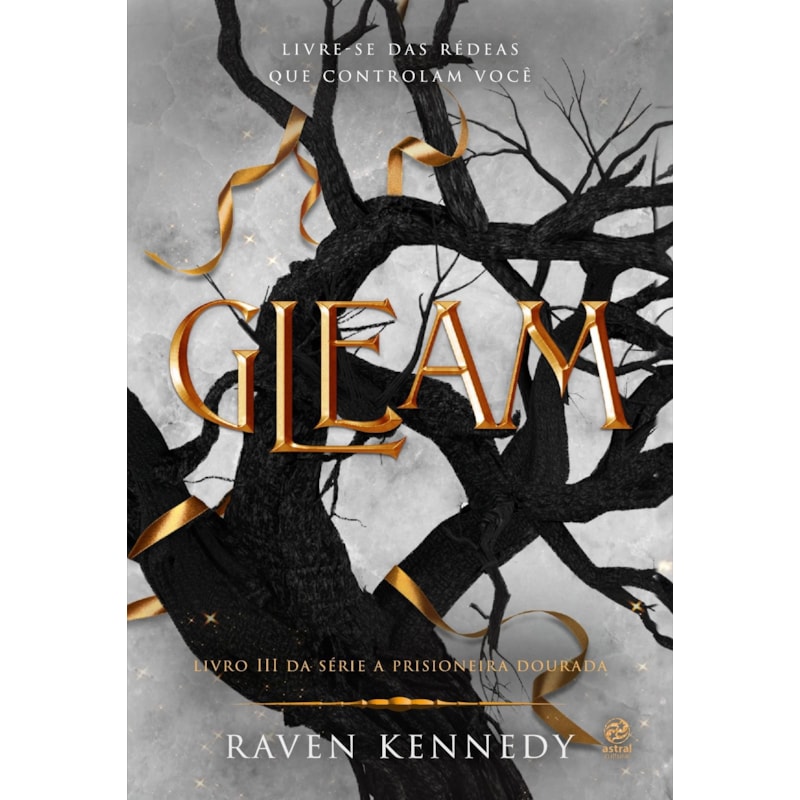 GLEAM: LIVRO 3 DA SÉRIE A PRISIONEIRA DOURADA
