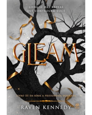 GLEAM: LIVRO 3 DA SÉRIE A PRISIONEIRA DOURADA
