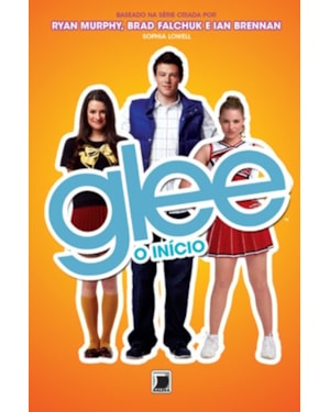 GLEE: O INÍCIO