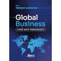 GLOBAL BUSINESS: VOCÊ ESTÁ PREPARADO?