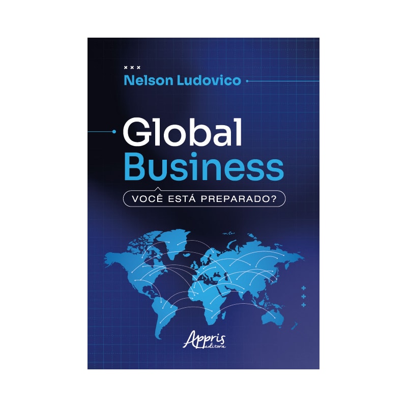 GLOBAL BUSINESS: VOCÊ ESTÁ PREPARADO?