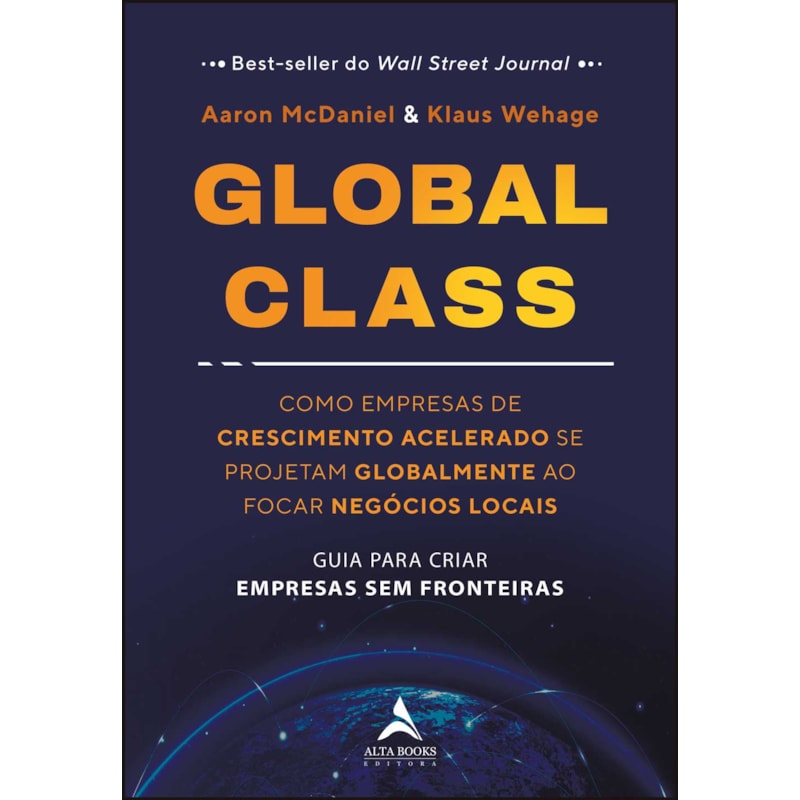 Global Class: como empresas de crescimento acelerado se projetam globalmente ao focar negócios locais