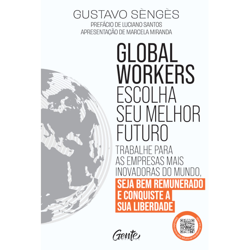 GLOBAL WORKERS: ESCOLHA SEU MELHOR FUTURO: TRABALHE PARA AS EMPRESAS MAIS INOVADORAS DO MUNDO, SEJA BEM REMUNERADO E CONQUISTE A SUA LIBERDADE