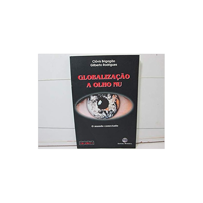 GLOBALIZACAO A OLHO NU
