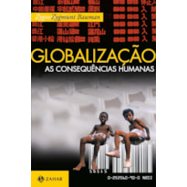 GLOBALIZAÇÃO: AS CONSEQUÊNCIAS HUMANAS