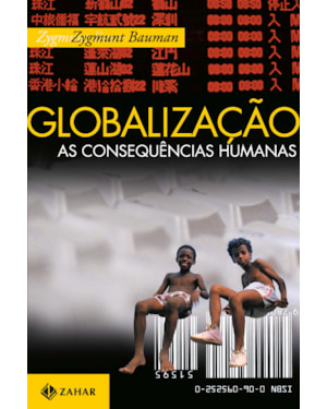 GLOBALIZAÇÃO: AS CONSEQUÊNCIAS HUMANAS