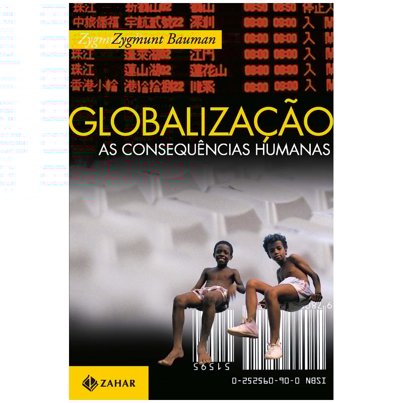 GLOBALIZAÇÃO: AS CONSEQUÊNCIAS HUMANAS