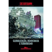 GLOBALIZAÇÃO, DEMOCRACIA E TERRORISMO