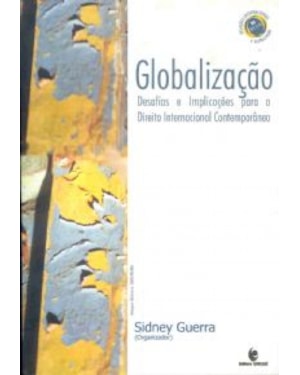 GLOBALIZACAO: DESAFIOS E IMPLICACOES PARA O DIREITO INTERNACIONAL - 1